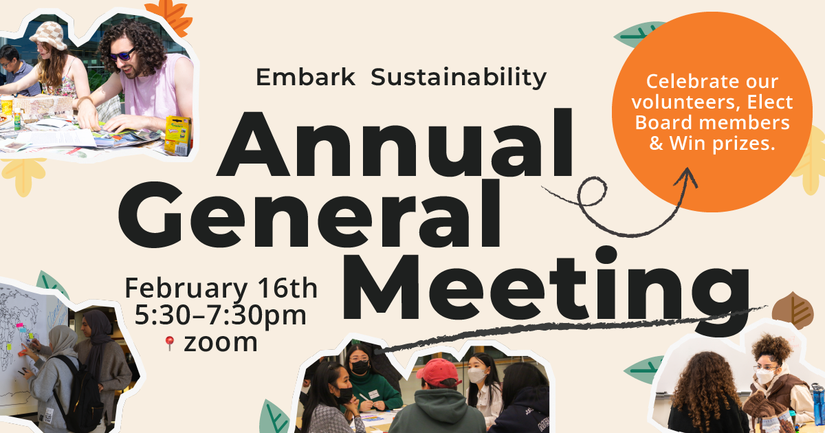 Save the date! Embark Sustainability is hosting their Annual General Meeting (AGM) via Zoom on Thursday, February 16th.